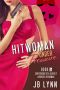 [Confessions of a Slightly Neurotic Hitwoman 15] • The HITWOMAN UNDER PRESSURE (Confessions of a Slightly Neurotic Hitwoman Book 15)